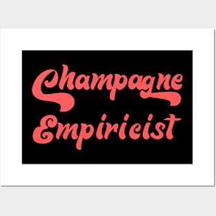 CHAMPAGNE EMPIRICIST Posters and Art